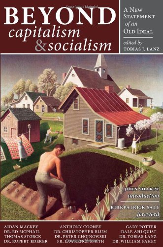 Beispielbild fr Beyond Capitalism and Socialism : A New Statement of an Old Ideal zum Verkauf von Better World Books