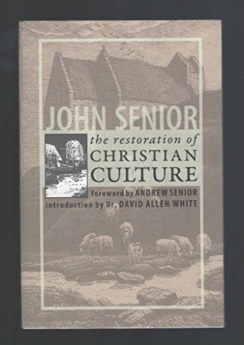 Stock image for The Restoration of Christian Culture for sale by Eighth Day Books, LLC