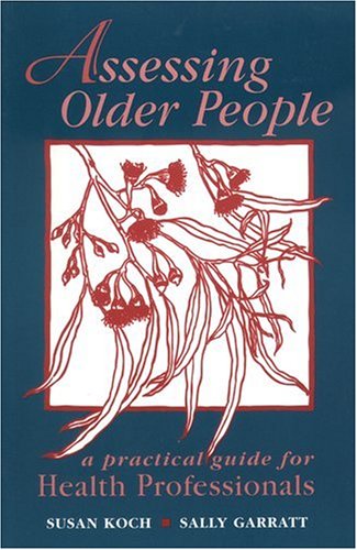 Stock image for Assessing Older People : A Practical Guide for Health Professionals for sale by Better World Books