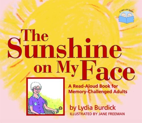 9781932529098: Sunshine on my face: A Read-Aloud Book for Memory-Challenged Adults