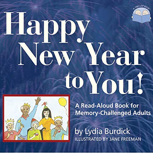 Stock image for Happy New Year to You!: A Read-Aloud Book for Memory-Challenged Adults for sale by SecondSale