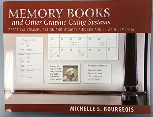 Beispielbild fr Memory Books and Other Graphic Cuing Systems: Practical Communication and Memory Aids for Adults with Dementia zum Verkauf von Books of the Smoky Mountains