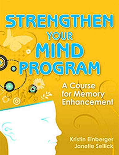 9781932529555: Strengthen Your Mind Program: A Course for Memory Enhancement
