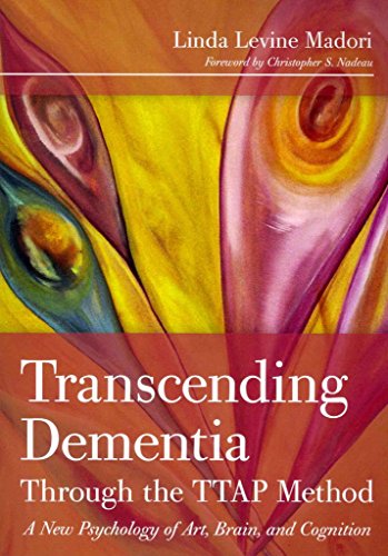 Beispielbild fr Transcending Dementia Through the TTAP Method zum Verkauf von SecondSale