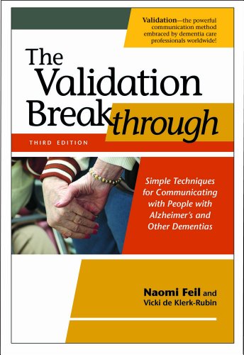 Beispielbild fr The Validation Breakthrough: Simple Techniques for Communicating with People with Alzheimer's and Other Dementias zum Verkauf von BooksRun