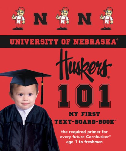 9781932530032: University of Nebraska Huskers 101 (My First Text-Board Book)