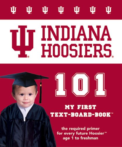 9781932530292: Indiana University 101 (My First Text-Board-Book)