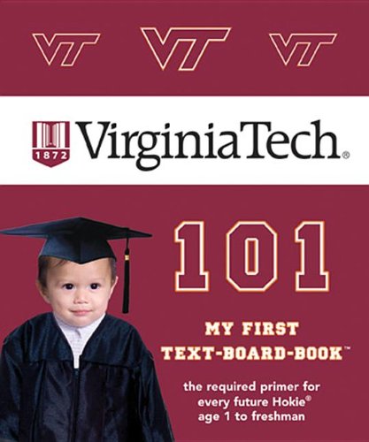 Beispielbild fr Virginia Tech 101 (My First Text-Board-Book) (101 Board Books) zum Verkauf von Wonder Book