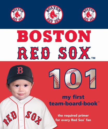 Beispielbild fr Boston Red Sox 101 (101 My First Team-Board-Books) zum Verkauf von Wonder Book