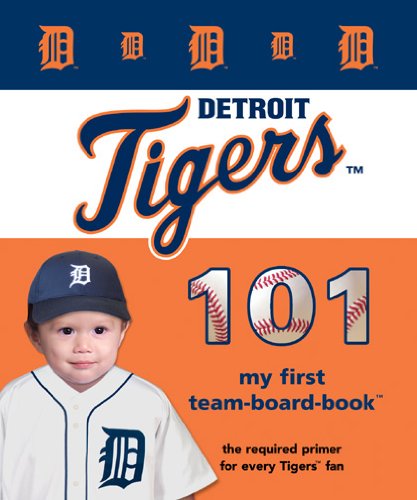Beispielbild fr Detroit Tigers 101 (My First Team Board-Books) zum Verkauf von Wonder Book