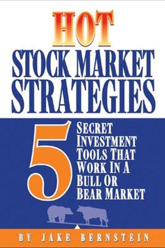 Beispielbild fr Hot Stock Market Strategies : 5 Secret Investment Tools That Work in a Bull or Bear Market zum Verkauf von Better World Books