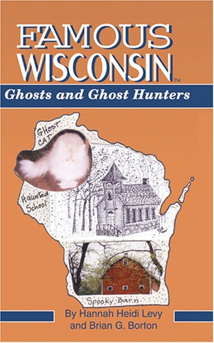 9781932542288: Famous Wisconsin Ghosts and Ghost Hunters
