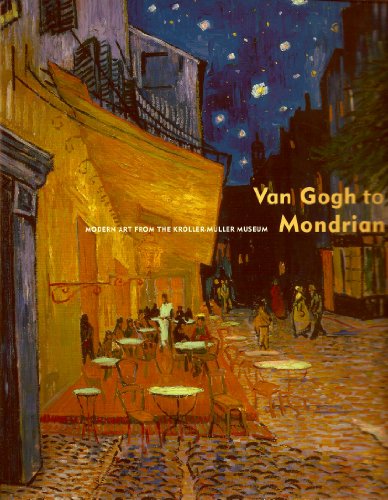 Imagen de archivo de Van Gogh to Mondrian: Modern Art from the Kroller-Muller Museum a la venta por Your Online Bookstore