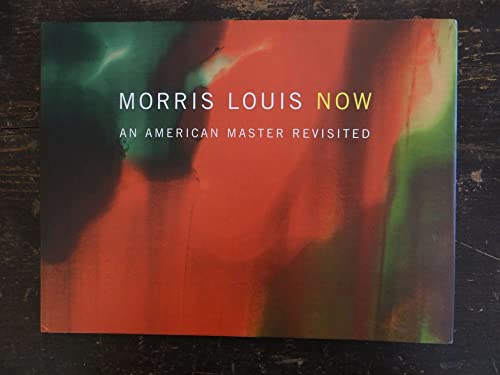 Imagen de archivo de Morris Louis Now: An American Master Revisited a la venta por ThriftBooks-Atlanta
