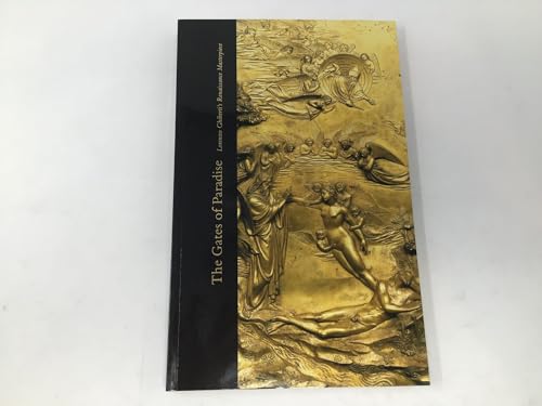 9781932543162: The Gates of Paradise: Morenzo Ghiberti's Renaissance Masterpiece