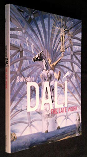 9781932543391: Salvador Dal : The Late Work Paperback Salvador Dal