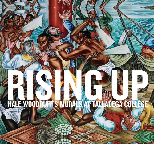 9781932543469: Rising Up: Hale Woodruff's Murals at Talladega College