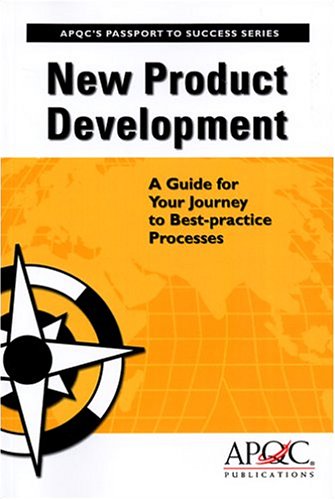 New Product Development: A Guide for Your Journey to Best-Practice Processes (9781932546255) by Leavitt, Paige; Wright, Steve; Brown, Marisa