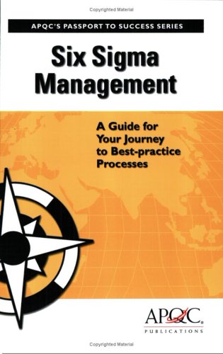 Six Sigma Management: A Guide for Your Journey to Best-practice Processes (9781932546392) by Susan Elliot Blashka; John Crager; Darcy Lemons; Wesley Vestal
