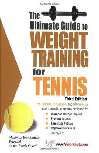 9781932549348: The Ultimate Guide To Weight Training For Tennis