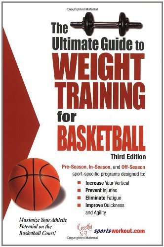 Imagen de archivo de The Ultimate Guide to Weight Training for Basketball (Ultimate Guide to Weight Training for Sports) (Ultimate Guide to Weight Training for Basketball) . Guide to Weight Training for Basketball) a la venta por Half Price Books Inc.