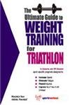 Beispielbild fr The Ultimate Guide to Weight Training for Triathlon zum Verkauf von WorldofBooks