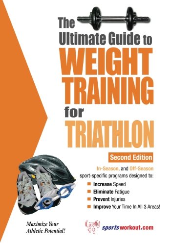 9781932549379: The Ultimate Guide to Weight Training for Triathlon