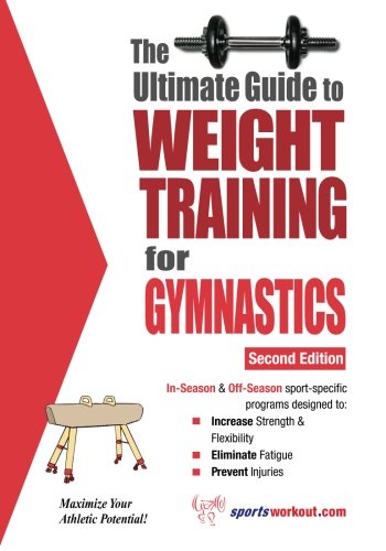 Beispielbild fr The Ultimate Guide to Weight Training for Gymnastics zum Verkauf von Once Upon A Time Books