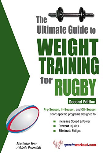 Beispielbild fr The Ultimate Guide to Weight Training for Rugby (Ultimate Guide to Weight Training: Rugby) zum Verkauf von AwesomeBooks