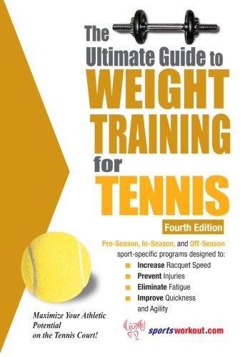 Imagen de archivo de The Ultimate Guide to Weight Training for Tennis a la venta por Revaluation Books
