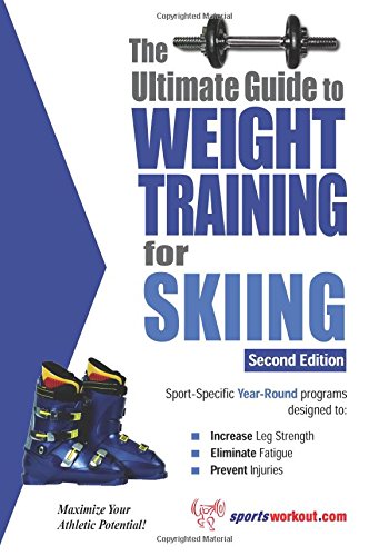 Imagen de archivo de The Ultimate Guide to Weight Training for Skiing a la venta por Revaluation Books