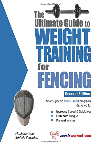 Imagen de archivo de The Ultimate Guide to Weight Training for Fencing a la venta por Front Cover Books