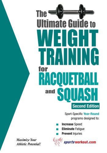 Imagen de archivo de The Ultimate Guide to Weight Training for Racquetball Squash a la venta por Front Cover Books