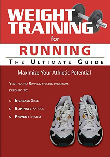 Imagen de archivo de Weight Training for Running : The Ultimate Guide a la venta por Better World Books: West