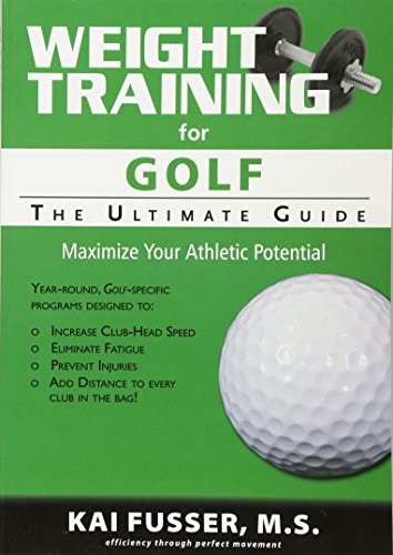 Beispielbild fr Weight Training for Golf: The Ultimate Guide zum Verkauf von WorldofBooks