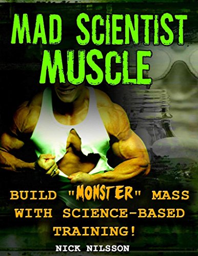 Beispielbild fr Mad Scientist Muscle: Build Monster Mass With Science-Based Training zum Verkauf von Goodwill of Colorado