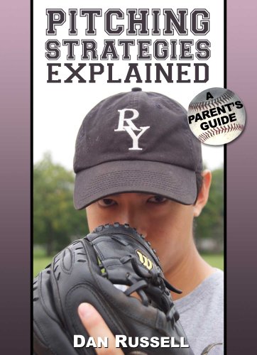 9781932549843: Pitching Strategies Explained: A Parent's Guide