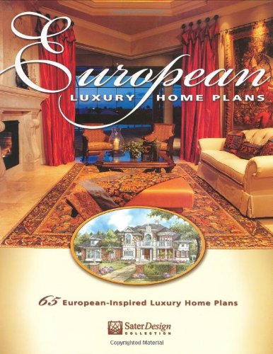 Beispielbild fr European Luxury Home Plans : 65 European-Inspired Luxury Home Plans zum Verkauf von Better World Books