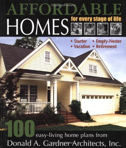 Beispielbild fr Affordable Homes for Every Stage of Life: 100 Easy-Living Home Plans zum Verkauf von SecondSale