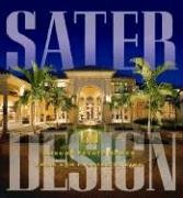Beispielbild fr Sater Design : A Portfolio of 30 Luxury Estates from Acclaimed Designer Dan F. Sater II, AIBD zum Verkauf von Better World Books