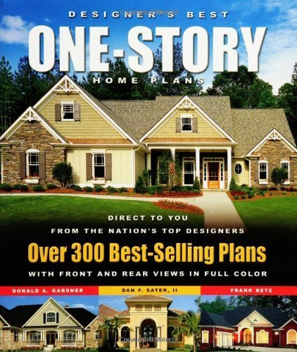 Beispielbild fr Designer's Best One-Story Home Plans : Over 300 Best-Selling Plans zum Verkauf von Better World Books