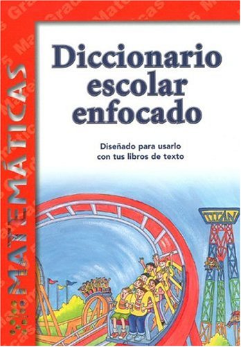 Imagen de archivo de Diccionario Escolar Enfocado: Matematicas: Grados 4 y 5 a la venta por ThriftBooks-Atlanta