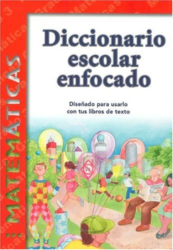 Stock image for Diccionario Escolar Enfocado / in Focus School Dictionary: Matematicas / Mathematics (Spanish Edition) for sale by HPB-Red