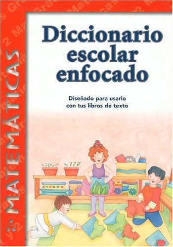 Beispielbild fr Diccionario Escolar Enfocado / in Focus School Dictionary: Matematicas / Mathematics (Spanish Edition) zum Verkauf von HPB-Diamond