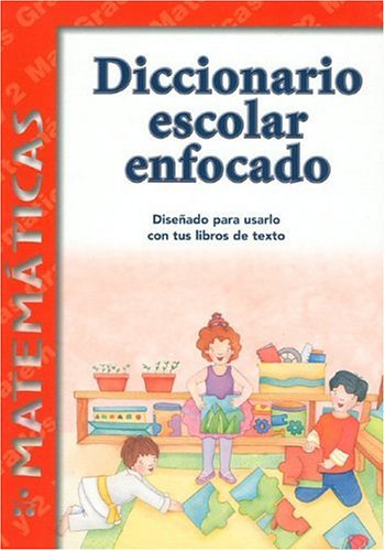 Imagen de archivo de Diccionario Escolar Enfocado / in Focus School Dictionary: Matematicas / Mathematics (Spanish Edition) a la venta por HPB-Diamond