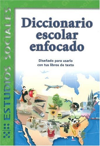 Beispielbild fr Diccionario Escolar Enfocado / in Focus School Dictionary: Estudios Sociales / Social Science (Spanish Edition) zum Verkauf von HPB Inc.