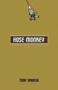 Beispielbild fr Hose Monkey zum Verkauf von ThriftBooks-Atlanta