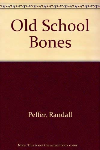 9781932557879: Old School Bones