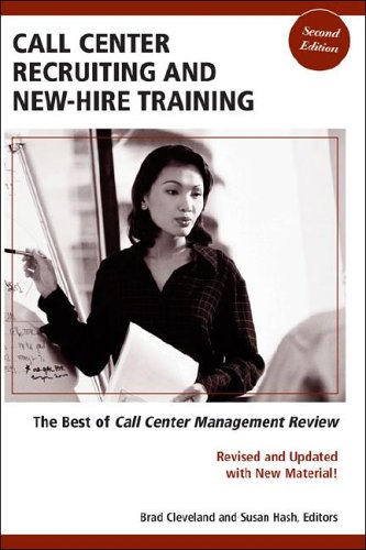 Imagen de archivo de Call Center Recruiting and New-Hire Training: The Best of Call Center Management Review, Second Edition a la venta por ThriftBooks-Dallas