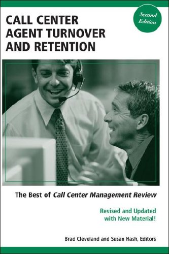 Stock image for Call Center Agent Turnover and Retention: The Best of Call Center Management Review, Second Edition for sale by ThriftBooks-Atlanta